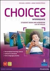 Choices. Intermediate. Student's book-Workbook. Con CD Audio. Con CD-ROM. Con espansione online