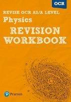 Revise OCR AS/A level physics revision workbook.