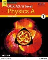 OCR As/A level physics A. Student book. Vol. 1
