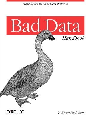 Bad Data Handbook - Q. Ethan Mccallum - Libro O'Reilly Media | Libraccio.it