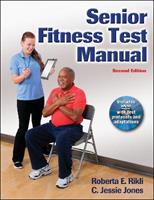 Senior Fitness Test Manual - Roberta E. Rikli, C. Jessie Jones - Libro Human Kinetics Publishers | Libraccio.it