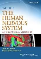 Barr's The Human Nervous System: An Anatomical Viewpoint - John Kiernan, Raj Rajakumar - Libro Lippincott Williams and Wilkins | Libraccio.it