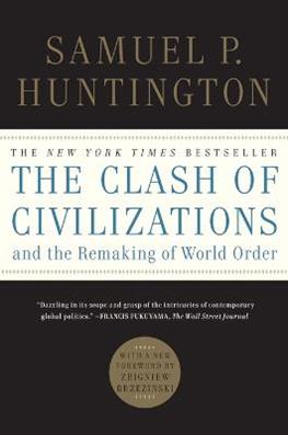 The Clash of Civilizations and the Remaking of World Order - Samuel P Huntington - Libro Simon & Schuster | Libraccio.it