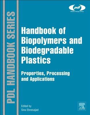 Handbook of Biopolymers and Biodegradable Plastics  - Libro William Andrew Publishing, Plastics Design Library | Libraccio.it