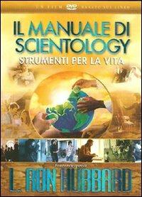 Strumenti per la vita. Un film basato sul libro «Il manuale di Scientology». DVD - L. Ron Hubbard - Libro New Era Publications 2011 | Libraccio.it
