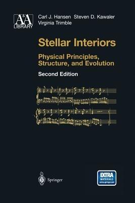 Stellar Interiors - Carl J. Hansen, Steven D Kawaler, Virginia Trimble - Libro Springer-Verlag New York Inc., Astronomy and Astrophysics Library | Libraccio.it
