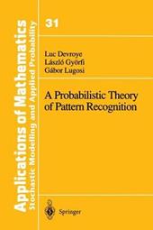 A Probabilistic Theory of Pattern Recognition