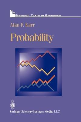 Probability - Alan F. Karr - Libro Springer-Verlag New York Inc., Springer Texts in Statistics | Libraccio.it