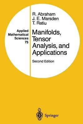 Manifolds, Tensor Analysis, and Applications - Ralph Abraham, Jerrold E. Marsden, Tudor Ratiu - Libro Springer-Verlag New York Inc., Applied Mathematical Sciences | Libraccio.it