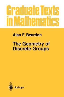 The Geometry of Discrete Groups - Alan F. Beardon - Libro Springer-Verlag New York Inc., Graduate Texts in Mathematics | Libraccio.it