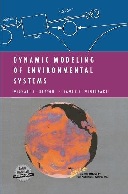 Dynamic Modeling of Environmental Systems - Michael L. Deaton, James J. Winebrake - Libro Springer-Verlag New York Inc., Modeling Dynamic Systems | Libraccio.it