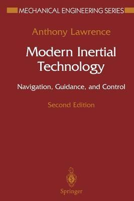 Modern Inertial Technology - Anthony Lawrence - Libro Springer-Verlag New York Inc., Mechanical Engineering Series | Libraccio.it