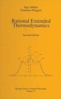 Rational extended thermodynamics - Ingo Mueller, Tommaso Ruggeri - Libro Springer-Verlag New York Inc., Springer Tracts in Natural Philosophy | Libraccio.it