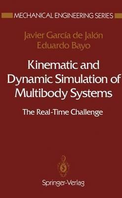 Kinematic and Dynamic Simulation of Multibody Systems - Javier Garcia de Jalon, Eduardo Bayo - Libro Springer-Verlag New York Inc., Mechanical Engineering Series | Libraccio.it