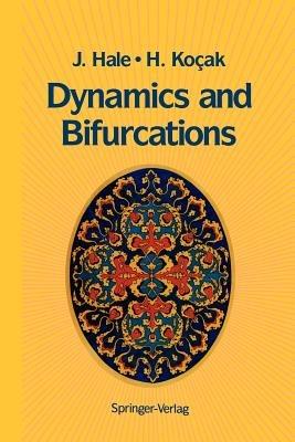 Dynamics and Bifurcations - Jack K. Hale, Hüseyin Kocak - Libro Springer-Verlag New York Inc., Texts in Applied Mathematics | Libraccio.it
