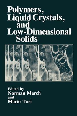 Polymers, Liquid Crystals, and Low-Dimensional Solids  - Libro Springer-Verlag New York Inc., Physics of Solids and Liquids | Libraccio.it
