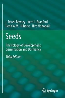 Seeds - J. Derek Bewley, Kent Bradford, Henk Hilhorst - Libro Springer-Verlag New York Inc. | Libraccio.it