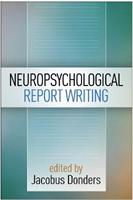 Neuropsychological Report Writing  - Libro Guilford Publications, Evidence-Based Practice in Neuropsychology | Libraccio.it