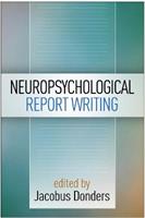 Neuropsychological Report Writing  - Libro Guilford Publications, Evidence-Based Practice in Neuropsychology | Libraccio.it