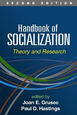 Handbook of Socialization, Second Edition  - Libro Guilford Publications | Libraccio.it