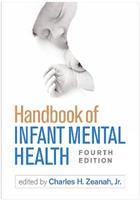 Handbook of Infant Mental Health, Fourth Edition  - Libro Guilford Publications | Libraccio.it