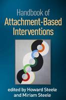 Handbook of Attachment-Based Interventions  - Libro Guilford Publications | Libraccio.it