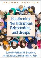 Handbook of Peer Interactions, Relationships, and Groups, Second Edition  - Libro Guilford Publications, Social, Emotional, and Personality Development in Context | Libraccio.it