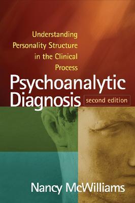Psychoanalytic Diagnosis, Second Edition - Nancy McWilliams - Libro Guilford Publications | Libraccio.it
