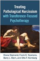 Treating Pathological Narcissism with Transference-Focused Psychotherapy - Diana Diamond, Frank E. Yeomans, Barry L. Stern - Libro Guilford Publications | Libraccio.it