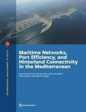Maritime networks, port efficiency, and hinterland connectivity in the Mediterranean