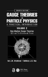 Gauge Theories in Particle Physics: A Practical Introduction, Volume 2: Non-Abelian Gauge Theories
