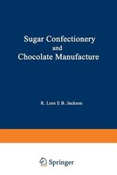 Sugar Confectionery and Chocolate Manufacture