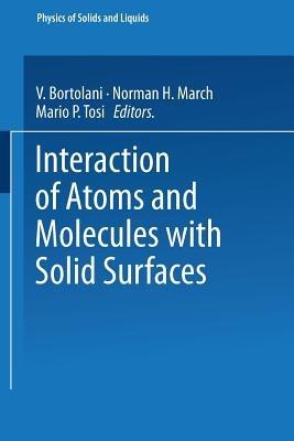 Interaction of Atoms and Molecules with Solid Surfaces  - Libro Springer-Verlag New York Inc., Physics of Solids and Liquids | Libraccio.it