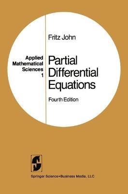 Partial Differential Equations - Fritz John - Libro Springer-Verlag New York Inc., Applied Mathematical Sciences | Libraccio.it