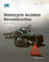 Motorcycle Accident Reconstruction - Nathan Rose - Libro SAE International | Libraccio.it