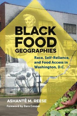 Black Food Geographies - Ashanté M. Reese - Libro The University of North Carolina Press | Libraccio.it