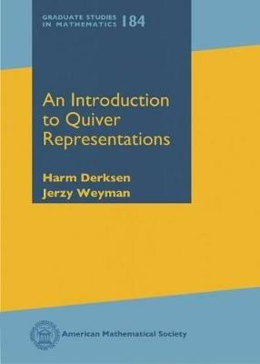 An Introduction to Quiver Representations - Harm Derksen, Jerzy Weyman - Libro American Mathematical Society, Graduate Studies in Mathematics | Libraccio.it