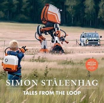 Tales from the Loop - Simon Stalenhag - Libro Simon & Schuster Ltd | Libraccio.it