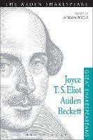 Joyce, T. S. Eliot, Auden, Beckett  - Libro Bloomsbury Publishing PLC, Great Shakespeareans | Libraccio.it
