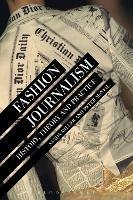 Fashion Journalism - Sanda Miller, Peter McNeil - Libro Bloomsbury Publishing PLC | Libraccio.it