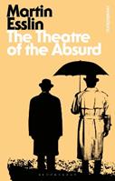 The Theatre of the Absurd - Martin Esslin - Libro Bloomsbury Publishing PLC, Bloomsbury Revelations | Libraccio.it
