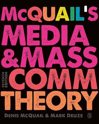 McQuail’s Media and Mass Communication Theory - Denis McQuail, Mark Deuze - Libro Sage Publications Ltd | Libraccio.it