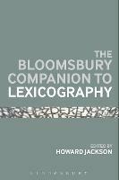 The Bloomsbury Companion To Lexicography  - Libro Bloomsbury Publishing PLC, Bloomsbury Companions | Libraccio.it