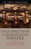 Stage Directions and Shakespearean Theatre  - Libro Bloomsbury Publishing PLC | Libraccio.it