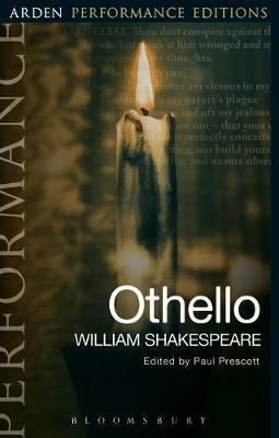 Othello: Arden Performance Editions - William Shakespeare - Libro Bloomsbury Publishing PLC, Arden Performance Editions | Libraccio.it