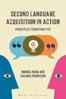 Second Language Acquisition in Action - Andrea Nava, Luciana Pedrazzini - Libro Bloomsbury Publishing PLC | Libraccio.it