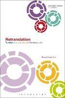 Retranslation - Sharon Deane-Cox - Libro Bloomsbury Publishing PLC, Bloomsbury Advances in Translation | Libraccio.it