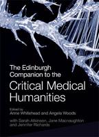 The Edinburgh Companion to the Critical Medical Humanities  - Libro Edinburgh University Press, Edinburgh Companions to Literature and the Humanities | Libraccio.it