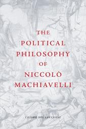 The Political Philosophy of Niccol Machiavelli
