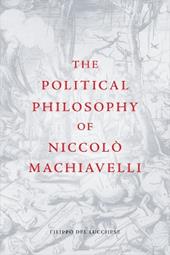 The Political Philosophy of Niccolò Machiavelli